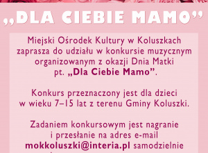 Konkurs muzyczny pn. „Dla Ciebie Mamo” z okazji Dnia Matki